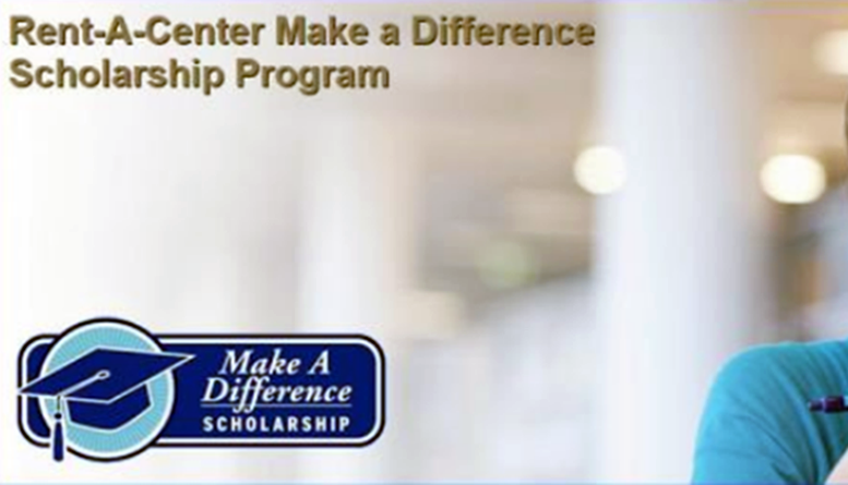 The Rent-A-Center Make-A-Difference Scholarship Program Is Now Open